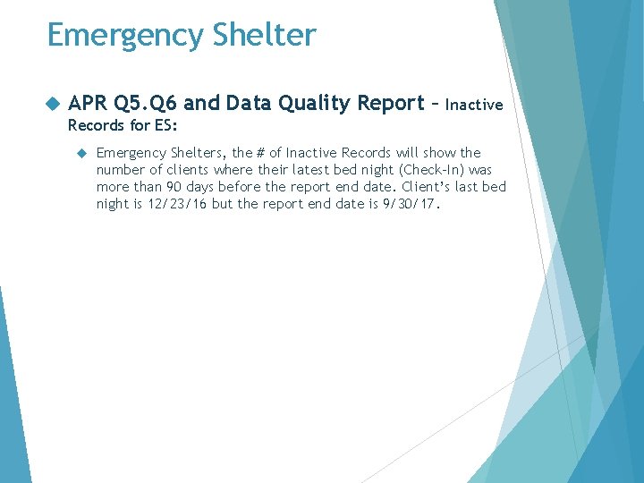 Emergency Shelter APR Q 5. Q 6 and Data Quality Report – Inactive Records