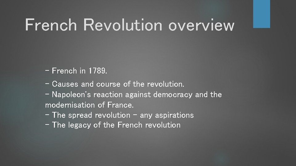 French Revolution overview - French in 1789. - Causes and course of the revolution.