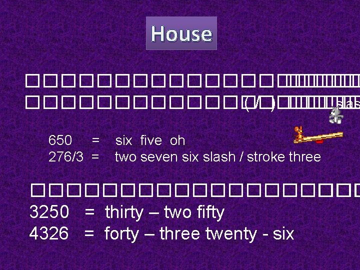 House ������������ ( / ) ����� slas 650 = 276/3 = six five oh