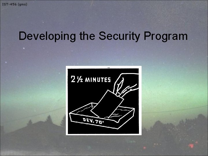 Developing the Security Program 