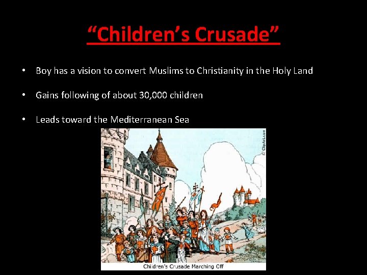 “Children’s Crusade” • Boy has a vision to convert Muslims to Christianity in the