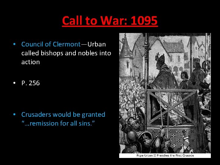 Call to War: 1095 • Council of Clermont—Urban called bishops and nobles into action