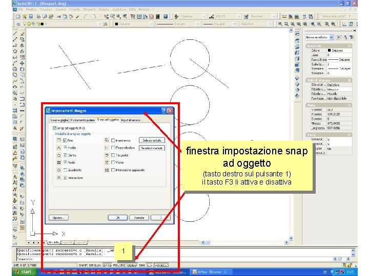 finestra impostazione snap ad oggetto (tasto destro sul pulsante 1) il tasto F 3