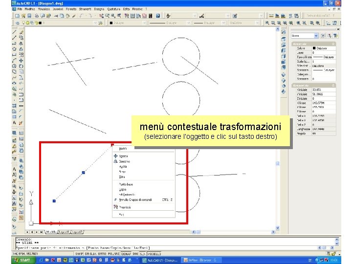 menù contestuale trasformazioni (selezionare l’oggetto e clic sul tasto destro) 