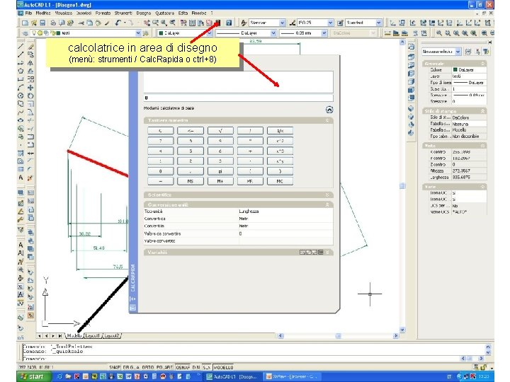 calcolatrice in area di disegno (menù: strumenti / Calc. Rapida o ctrl+8) 