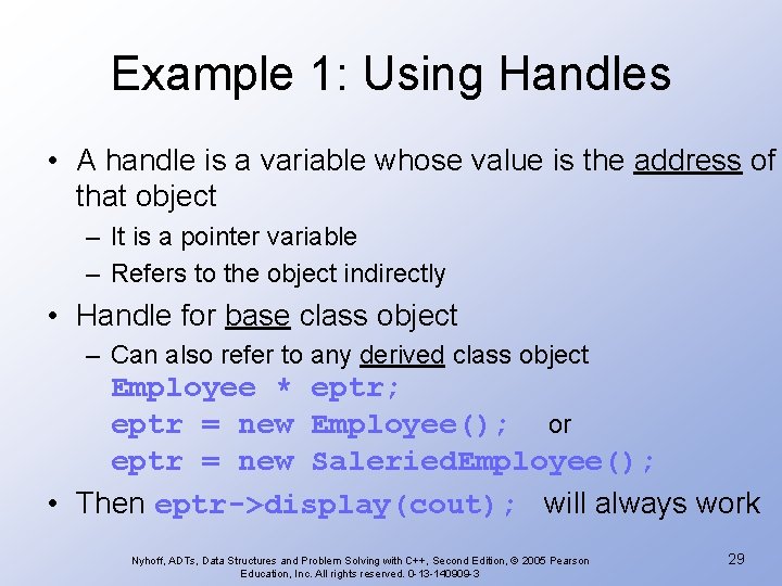 Example 1: Using Handles • A handle is a variable whose value is the