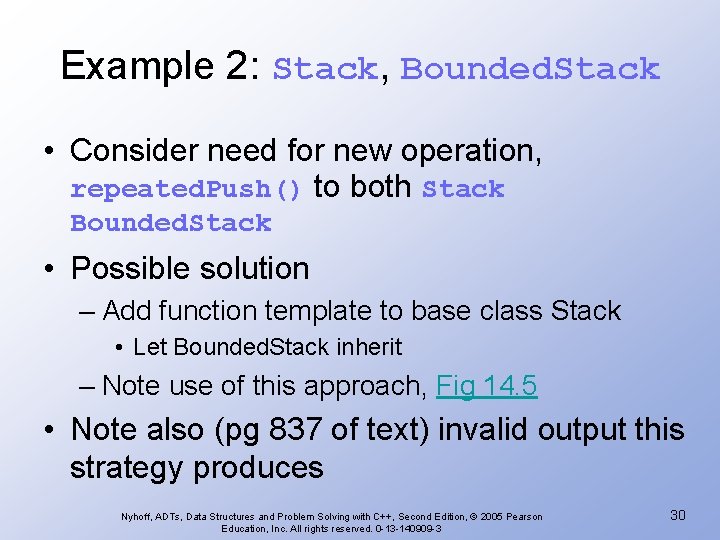 Example 2: Stack, Bounded. Stack • Consider need for new operation, repeated. Push() to