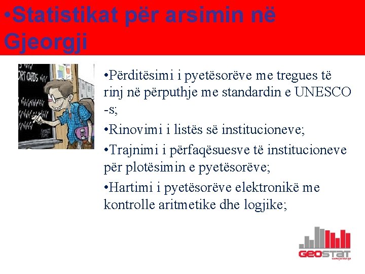  • Statistikat për arsimin në Gjeorgji • Përditësimi i pyetësorëve me tregues të