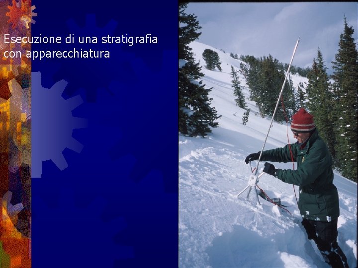 Esecuzione di una stratigrafia con apparecchiatura 
