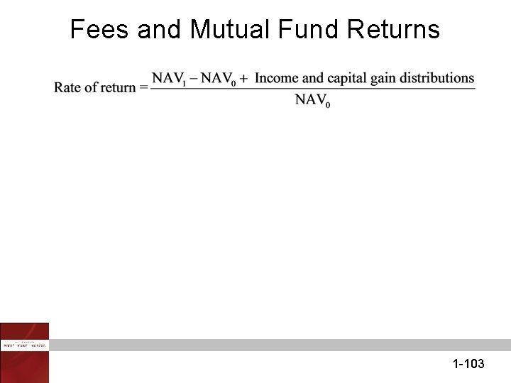 Fees and Mutual Fund Returns 1 -103 