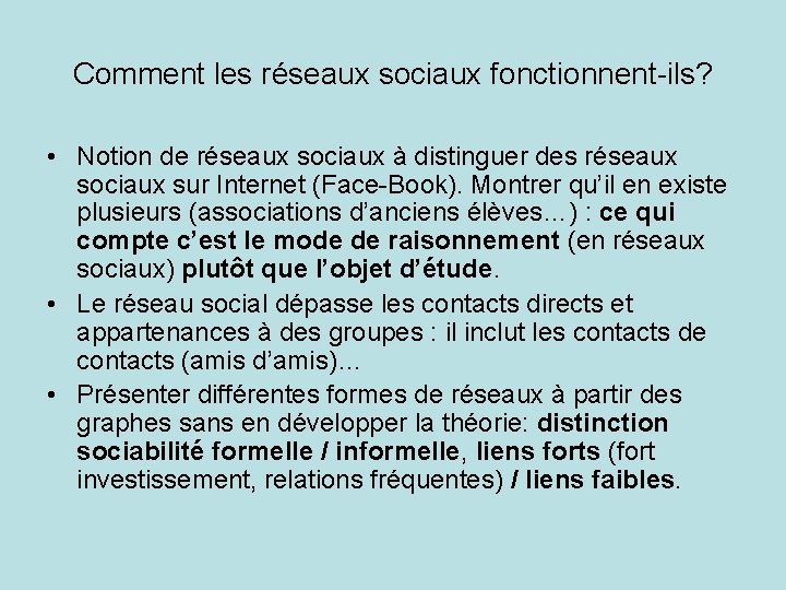 Comment les réseaux sociaux fonctionnent-ils? • Notion de réseaux sociaux à distinguer des réseaux