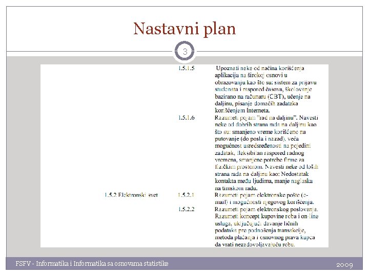 Nastavni plan 3 FSFV - Informatika i Informatika sa osnovama statistike 2009 