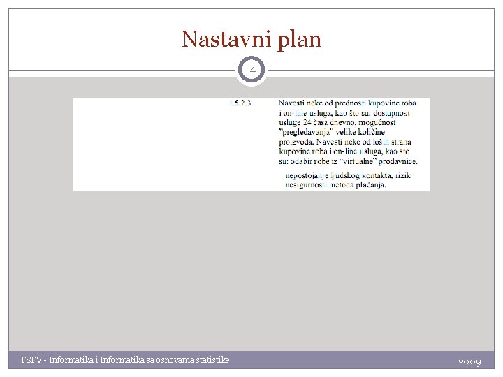 Nastavni plan 4 FSFV - Informatika i Informatika sa osnovama statistike 2009 