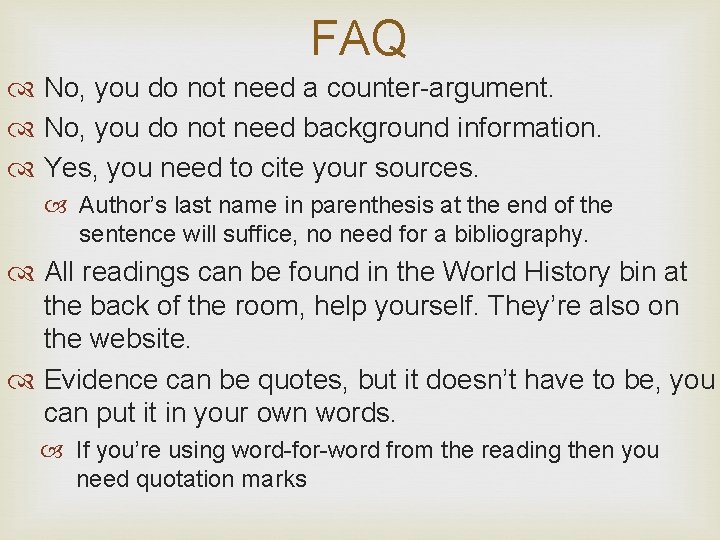 FAQ No, you do not need a counter-argument. No, you do not need background