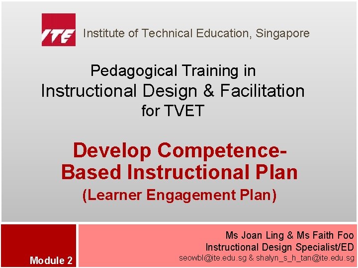 Institute of Technical Education, Singapore Pedagogical Training in Instructional Design & Facilitation for TVET