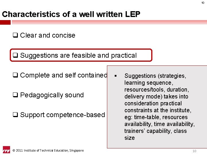 10 Characteristics of a well written LEP q Clear and concise q Suggestions are