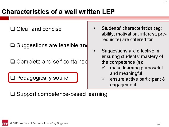 12 Characteristics of a well written LEP q Clear and concise § Students’ characteristics