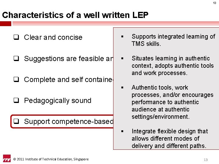 13 Characteristics of a well written LEP q Clear and concise § Supports integrated