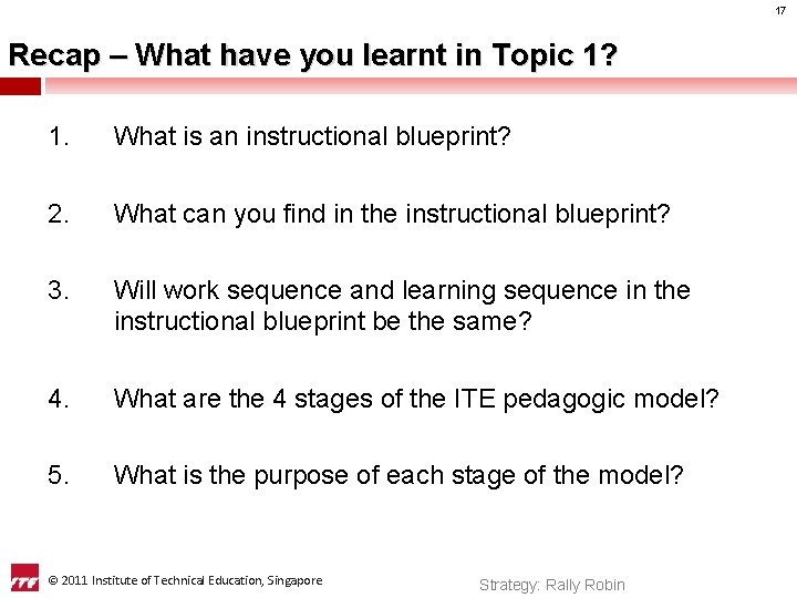 17 Recap – What have you learnt in Topic 1? 1. What is an