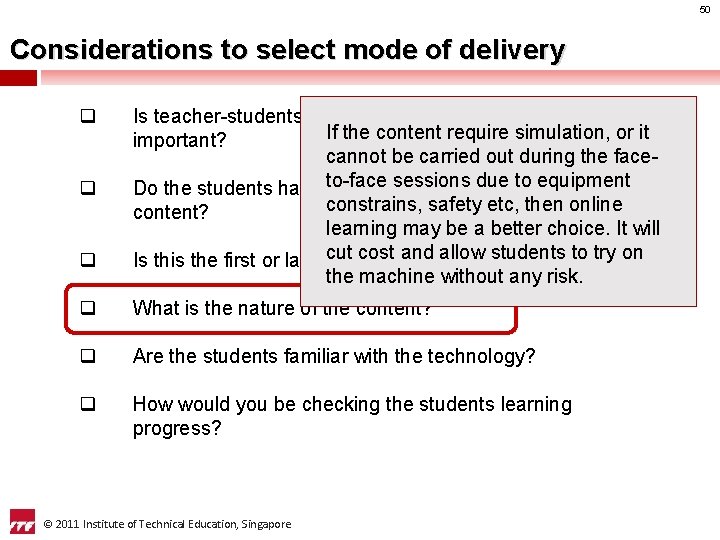 50 Considerations to select mode of delivery q q q Is teacher-students, students –