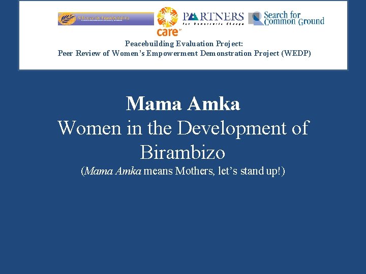 Peacebuilding Evaluation Project: Peer Review of Women’s Empowerment Demonstration Project (WEDP) Mama Amka Women