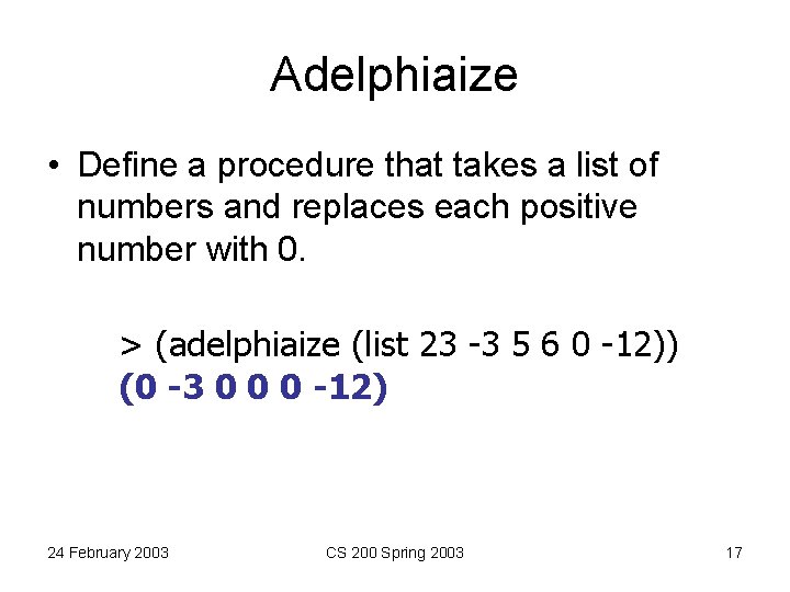Adelphiaize • Define a procedure that takes a list of numbers and replaces each