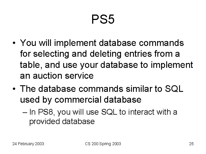 PS 5 • You will implement database commands for selecting and deleting entries from