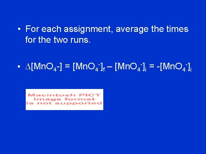  • For each assignment, average the times for the two runs. • D[Mn.