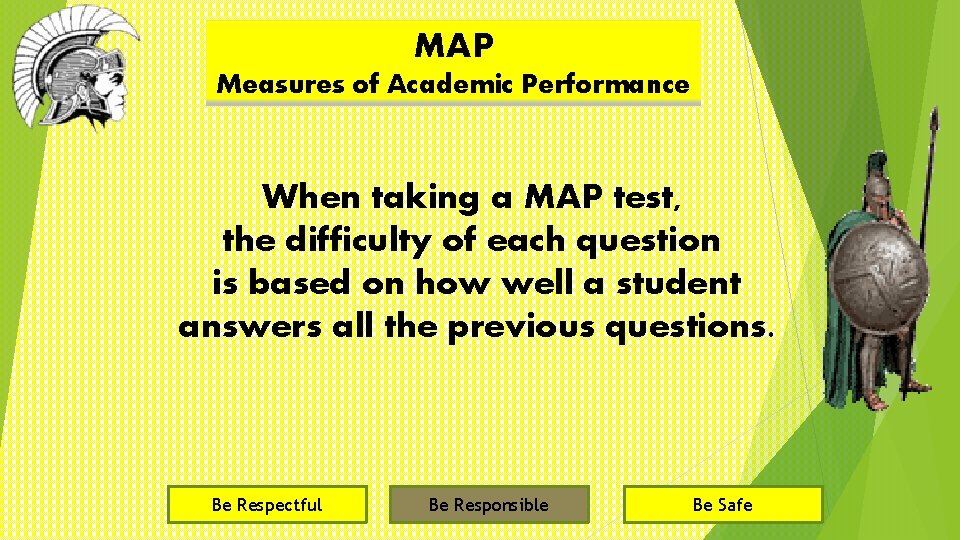 MAP Measures of Academic Performance When taking a MAP test, the difficulty of each