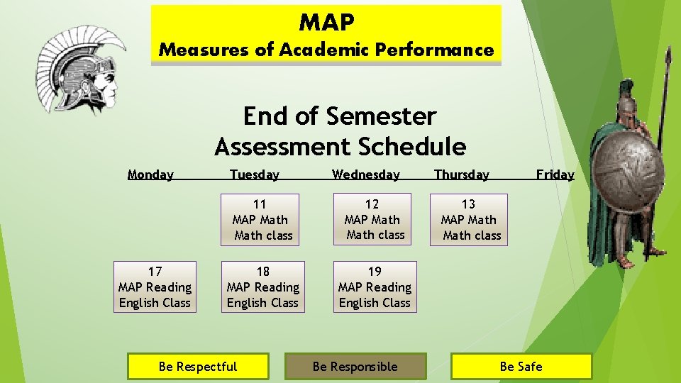 MAP Measures of Academic Performance End of Semester Assessment Schedule Monday 17 MAP Reading