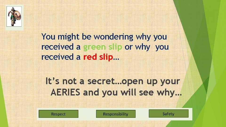 You might be wondering why you received a green slip or why you received