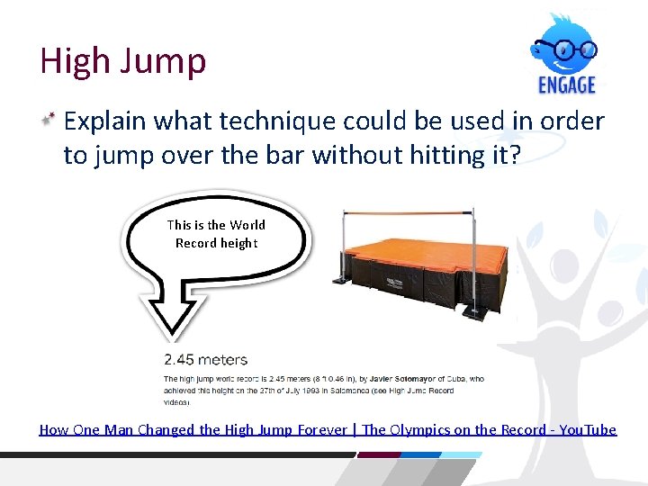 High Jump Explain what technique could be used in order to jump over the