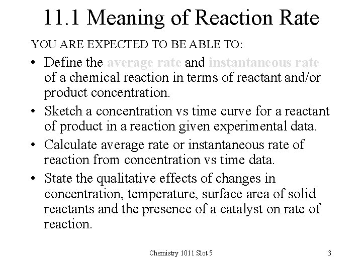 11. 1 Meaning of Reaction Rate YOU ARE EXPECTED TO BE ABLE TO: •