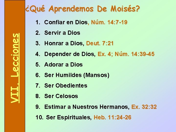 ¿Qué Aprendemos De Moisés? VII. Lecciones 1. Confiar en Dios, Núm. 14: 7 -19