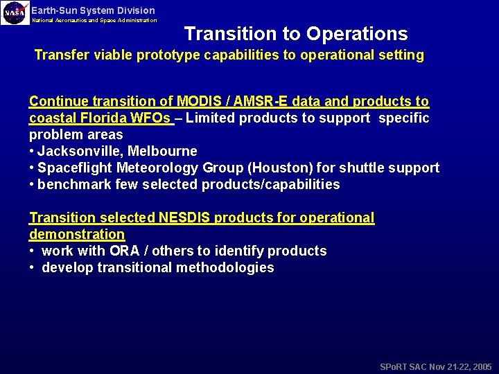 Earth-Sun System Division National Aeronautics and Space Administration Transition to Operations Transfer viable prototype