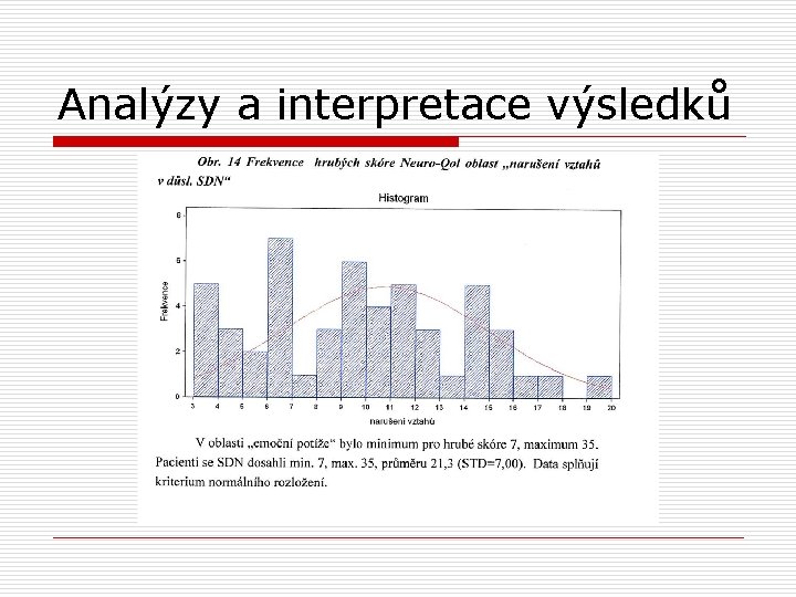 Analýzy a interpretace výsledků 