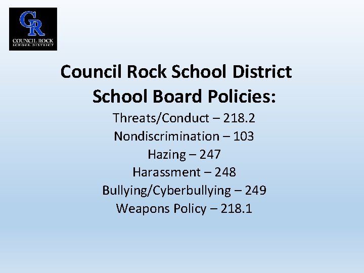 Council Rock School District School Board Policies: Threats/Conduct – 218. 2 Nondiscrimination – 103
