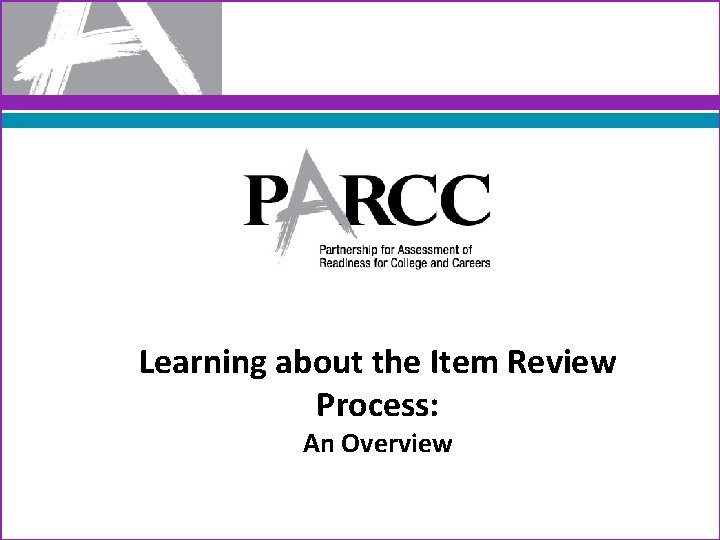 Learning about the Item Review Process: An Overview 