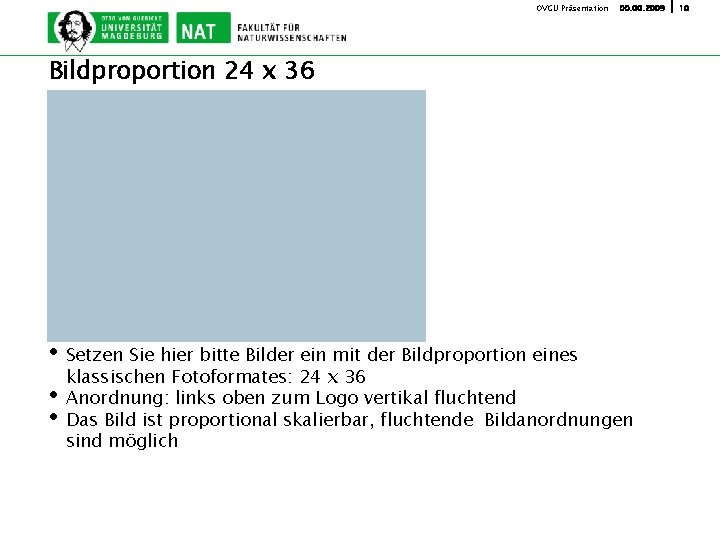 OVGU Präsentation 00. 2009 Bildproportion 24 x 36 • • • Setzen Sie hier