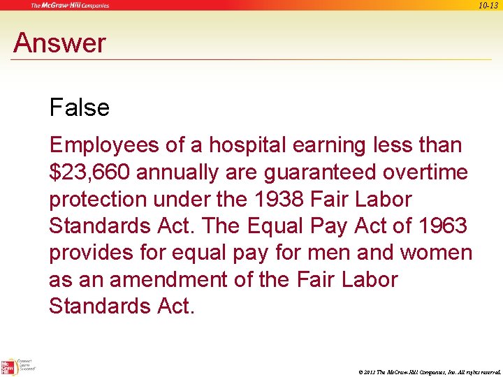 10 -13 Answer False Employees of a hospital earning less than $23, 660 annually