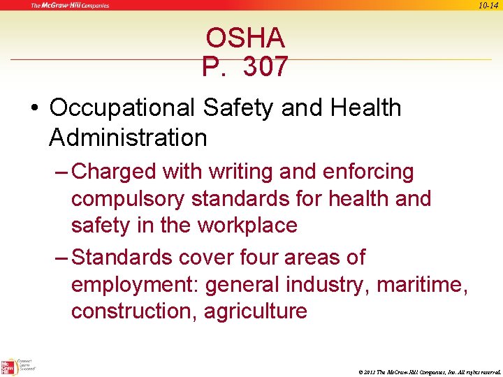 10 -14 OSHA P. 307 • Occupational Safety and Health Administration – Charged with