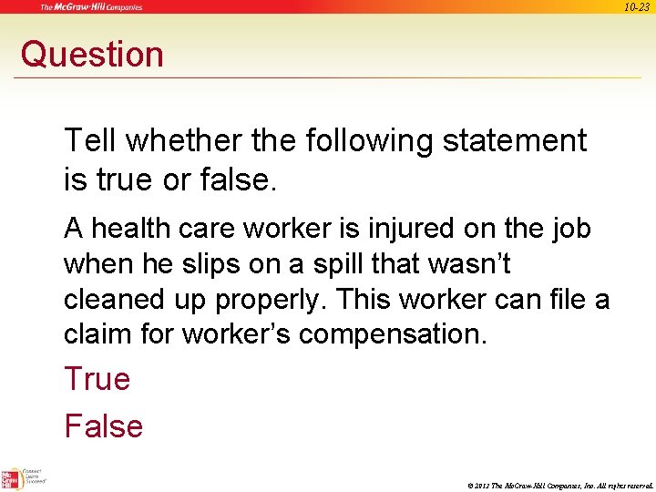 10 -23 Question Tell whether the following statement is true or false. A health
