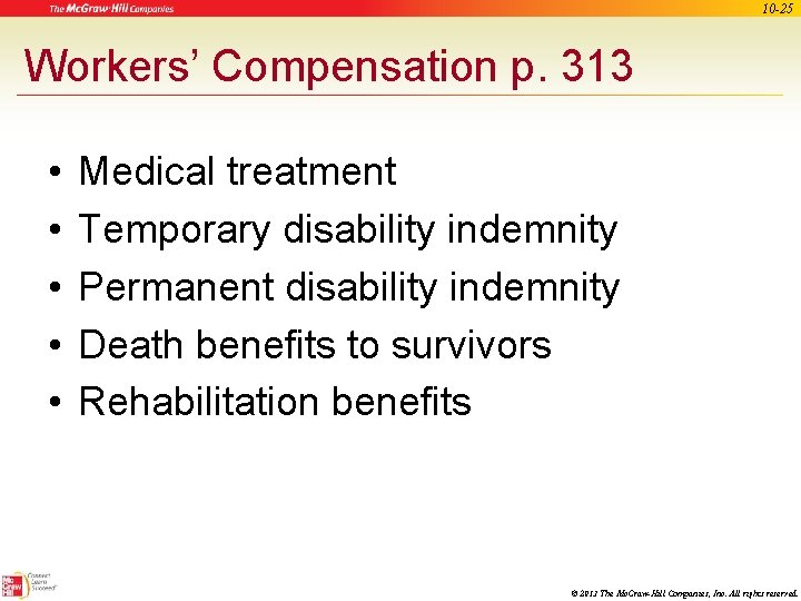 10 -25 Workers’ Compensation p. 313 • • • Medical treatment Temporary disability indemnity