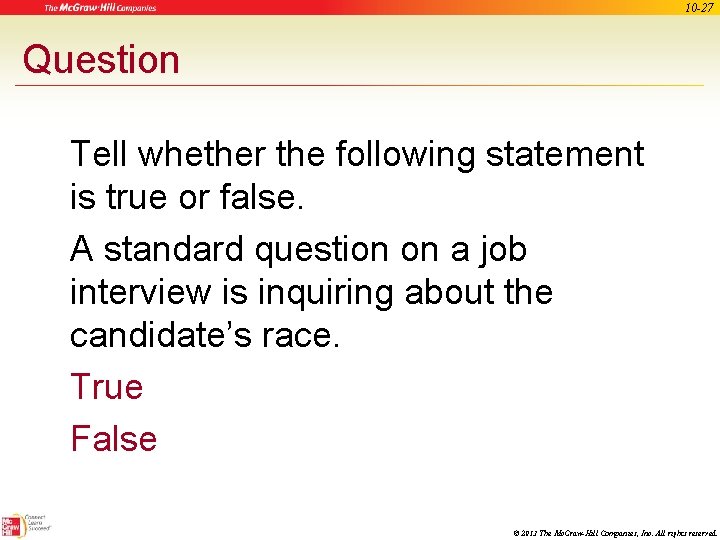 10 -27 Question Tell whether the following statement is true or false. A standard