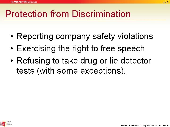 10 -6 Protection from Discrimination • Reporting company safety violations • Exercising the right