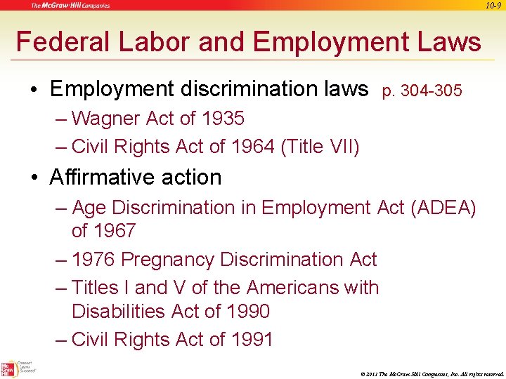 10 -9 Federal Labor and Employment Laws • Employment discrimination laws p. 304 -305