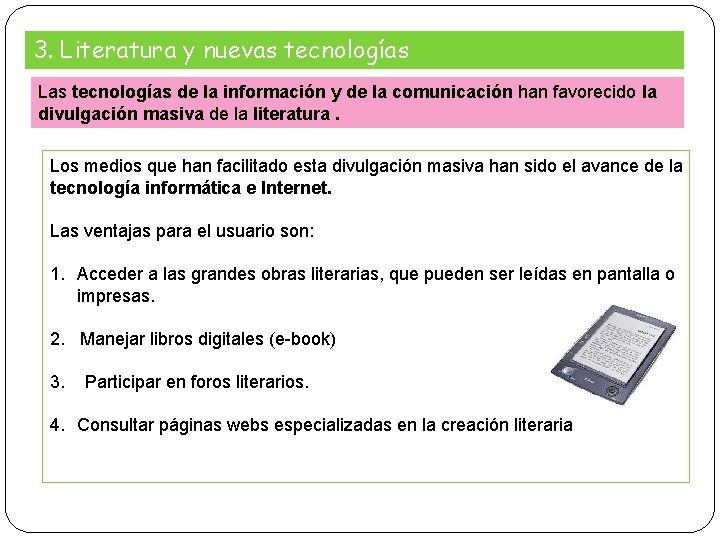 3. Literatura y nuevas tecnologías Las tecnologías de la información y de la comunicación 3. Literatura y nuevas tecnologías Las tecnologías de la información y de la comunicación