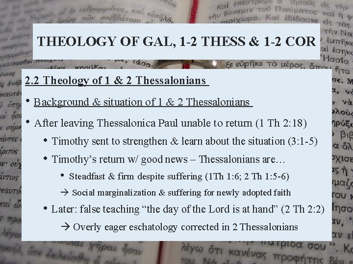 THEOLOGY OF GAL, 1 -2 THESS & 1 -2 COR 2. 2 Theology of