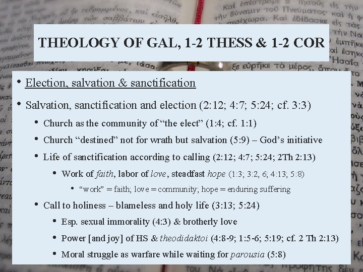 THEOLOGY OF GAL, 1 -2 THESS & 1 -2 COR • Election, salvation &