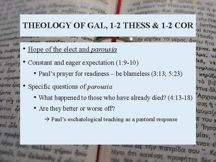 THEOLOGY OF GAL, 1 -2 THESS & 1 -2 COR • Hope of the